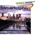 Filmadelphia: A Celebration of a City's Movies by Irv Slifkin