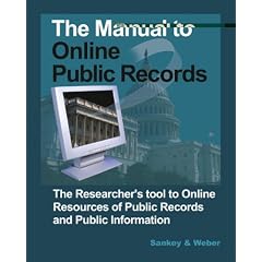 The Manual to Online Public Records: The Researcher's Tool to Online Resources of Public Records and Public Information (Public Records Online)