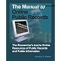 The Manual to Online Public Records: The Researcher's Tool to Online Resources of Public Records and Public Information (Public Records Online)