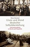 Produkt-Bild: Glanz und Elend deutscher Selbstdarstellung: Nationalsymbole in Reich und Republik