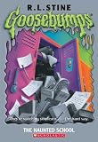 The Haunted School (Goosebumps (Unnumbered Sagebrush))