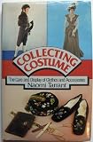 Collecting costume : the care and display of clothes and accessories