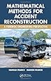 Mathematical Methods for Accident Reconstruction: A Forensic Engineering Perspective