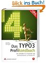 Das TYPO3-Profihandbuch. Der Leitfaden f�r Entwickler und Administratoren zu Version 4.1.