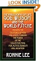 The Philosophy Of Life: God, Wisdom and the World Psyche - Proving the Existence of God and Understanding the Power of the Collective Mind for Justice, Equality and Salvation