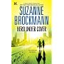 Hero Under Cover (Hqn Romance)