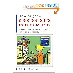How to Get a Good Degree: Making the Most of Your Time at University