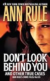 Don't Look Behind You (Ann Rule's Crime Files)