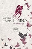 Ethics in early China : an anthology