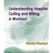 Understanding Hospital Coding and Billing: A Worktext