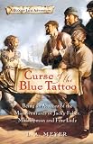 Curse of the Blue Tattoo: Being an Account of the Misadventures of Jacky Faber, Midshipman and Fine Lady (Bloody Jack Adventures)