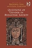 Questions of gender in Byzantine society