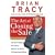 The Art of Closing the Sale: The Key to Making More Money Faster in the World of Professional Selling