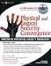Physical and Logical Security Convergence: Powered By Enterprise Security Management
