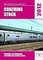 Coaching Stock 2012: Including HST Formations and Network Rail Service Stock (British Railways Pocket Books)