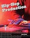 Hip-Hop Production by Josh Bratton