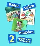 fragen - suchen - entdecken 2. Religion in der Grundschule. (Lernmaterialien)