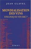 Mondialisation des vins : Vins INOQ ou vin OMC ?