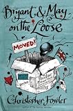 Bryant & May on the Loose: A Peculiar Crimes Unit Mystery