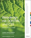 Webdesign mit (X)HTML und CSS: Ein Praxisbuch zum Einsteigen, Auffrischen und Vertiefen