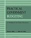 Practical Govt Budgeting: A Workbook for Public Managers (Suny Series in Medical Anthropology)