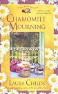 Chamomile Mourning (A Tea Shop Mystery) [Hardcover]
