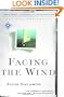 Facing the Wind: A True Story of Tragedy and Reconciliation