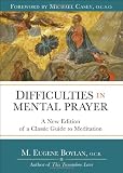 Buy : Difficulties in Mental Prayer: A New Edition of a Classic Guide to Meditation