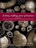 A Dirty, Trifling Piece of Business: Volume 1: The Revolutionary War as Waged from Canada in 1781