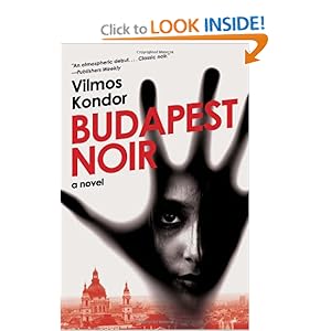 Budapest Noir - Vilmos Kondor