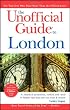 The Unofficial Guide to London (Unofficial Guides)