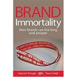 Brand Immortality: How Brands Can Live Long and Prosper