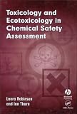 Toxicology and Ecotoxicology in Chemical Safety Assessment