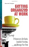 Getting Organized at Work: 24 Lessons for Setting Goals, Establishing Priorities, and Managing Your Time (Mighty Manager)