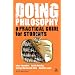 Doing Philosophy: A Practical Guide for Students