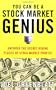 You Can Be a Stock Market Genius: Uncover the Secret Hiding Places of Stock Market Profits