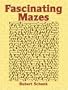 Fascinating Mazes