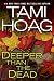 Deeper Than the Dead (Oak Knoll)