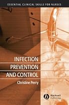 Infection Prevention and Control (Essential Clinical Skills for Nurses)