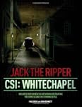 Jack the Ripper: CSI: Whitechapel