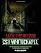 Jack the Ripper: CSI: Whitechapel