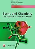 Scent and chemistry : the molecular world of odors