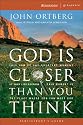 God Is Closer Than You Think Participant's Guide: This Can Be the Greatest Moment of Your Life Because This Moment is the Place Where You Can Meet God (ZondervanGroupware&acirc;&bdquo;&cent; Small Group Edition)
