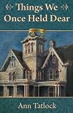 Things We Once Held Dear (Legacy Series) (Volume 6)