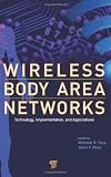 Wireless Body Area Networks: Technology, Implementation, and Applications