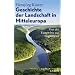 Geschichte der Landschaft in Mitteleuropa: Von der Eiszeit bis zur Gegenwart