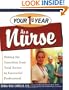 Your First Year As a Nurse: Making the Transition from Total Novice to Successful Professional