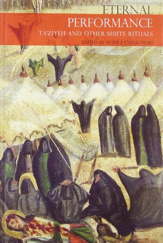 Eternal Performance: Taziyeh and Other Shiite Rituals (Seagull Books - Enactments)