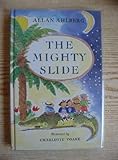 The mighty slide