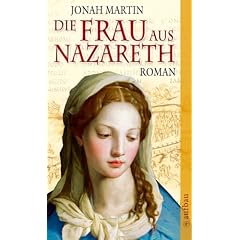 Die Frau aus Nazareth: Roman